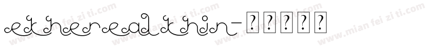 ethereal thin字体转换